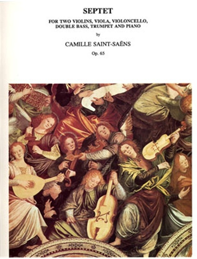 Saint-Saens, C.: Septet, op. 65 (trumpet, two violins, viola, cello, bass, piano)