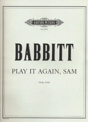 Babbitt, Milton: Play It Again, Sam (viola)