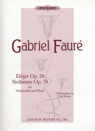 Faure, G.: Elegie, Op.24 & Sicilienne Op.78 (cello & piano)