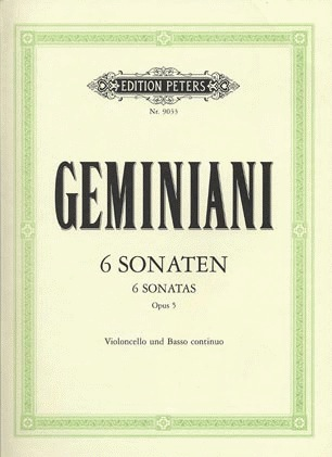Geminiani, F.: 6 Sonatas Op.5 (cello and basso continuo)