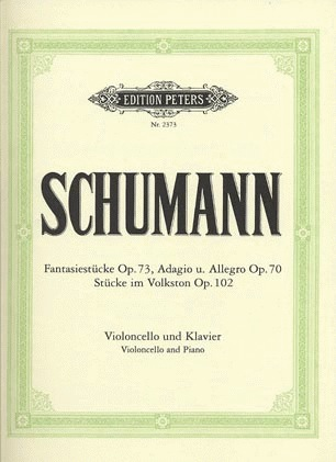 Schumann, R.: Fantasiestucke Op.73, Adagio and Allegro Op.70, Stucke im Volkston Op.102 (cello, and piano)
