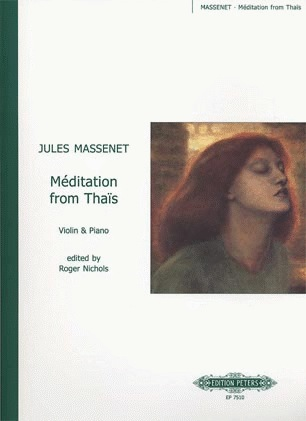 Massenet, J. (Nichols): Meditation from Thais (violin, and piano) PETERS