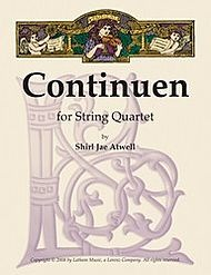 Atwell, Shirl Jae: Continuen for String Quartet