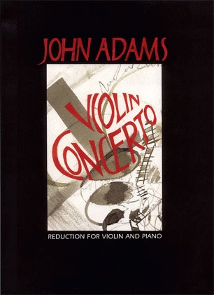 Adams, J.: Violin Concerto (violin & piano)