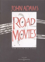 Adams, J.: Road Movies (violin & piano)