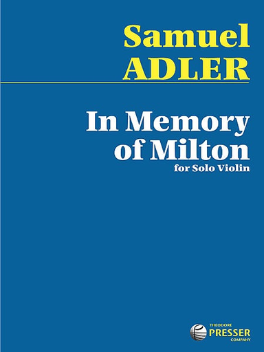 Adler, Samuel: In Membory of Milton (Babbitt) for solo violin