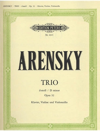 Arensky, Anton: Piano Trio in D minor Op.32 (violin, cello & piano)