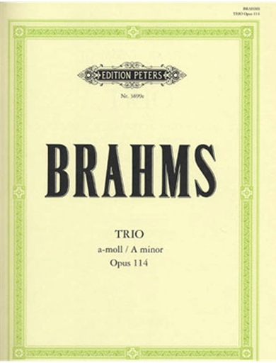 Brahms: Trio Op.114 in a minor (clarinet, cello, piano) or (viola, cello, piano) or (violin, cello, piano)