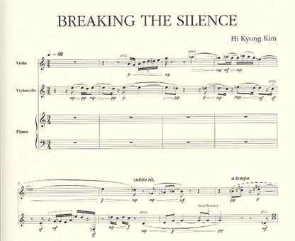 Kim, Hi Kyung: Breaking Silence (violin, cello, piano)