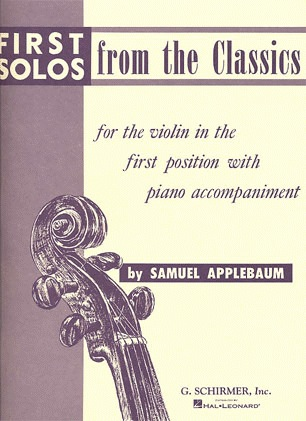 Applebaum, S.: First Solos from the Classics (violin & piano)