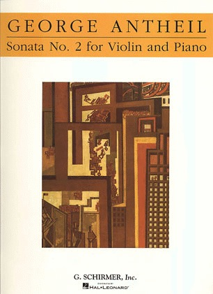 Antheil, George: Sonata #2 for Violin & Piano