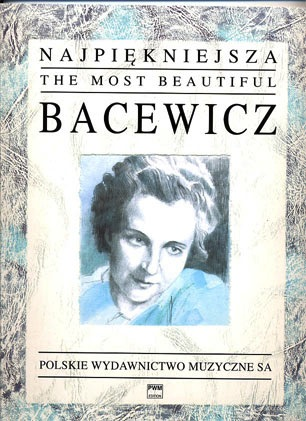 Bacewicz, Grazyna: The Most Beautiful Bacewicz (violin & piano)