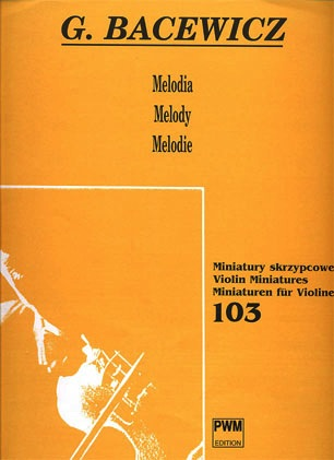Bacewicz, Grazyna: Melody (violin & piano)