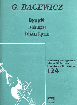 Bacewicz, Grazyna: Polish Caprice (violin solo)