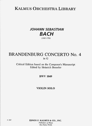 Bach, J.S.: Brandenberg Concerto #4 Besseler Critical Edition (solo violin)