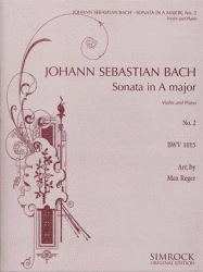 Bach, J.S. (Reger): Sonata #2 in A major (violin & piano)