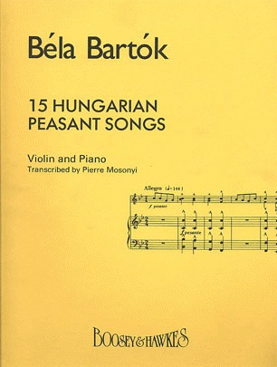 Bartok, B.: 15 Hungarian Peasant Songs (Violin and Piano)