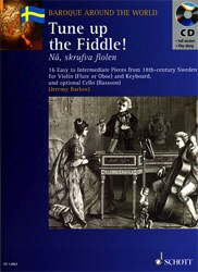 Barlow, J.: Tune up the Fiddle-16 Pieces from 18th C.Sweden (violin, Piano, Cello)