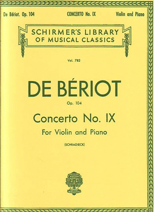 De Beriot, Ch.: Concerto #9 in a minor Op.104 (Violin & Piano)