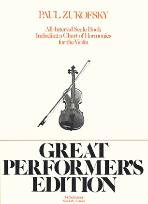 Zukovsky, Paul: All Interval Scale Book-Including a Chart of Harmonics (Violin)
