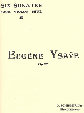 Ysaye, E.: Six Sonatas for Violin Solo, Op.27 (violin)