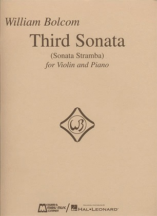 Bolcom, William: Third Sonata-Stramba (violin & piano)