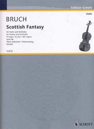 Bruch, Max (Rostal): Scottish Fantasy Op.46 (violin & piano)