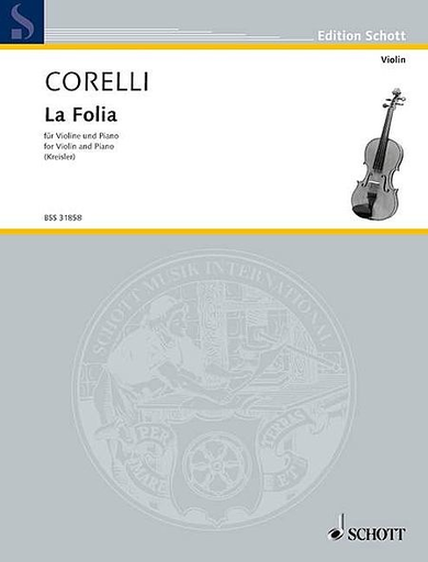 Kreisler, Fritz (Corelli): La Folia (violin & piano) SCHOTT EDITION