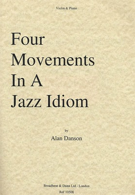 Danson, Alan: Four Movements in a Jazz Idiom (violin & piano)