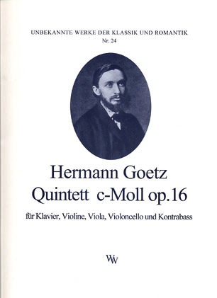 Goetz, H.: Quintet in c minor Op.16 (violin, viola, cello, piano, bass)