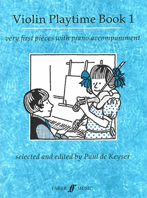 De Keyser, Paul: Violin Playtime 1-very first pieces (violin & piano)