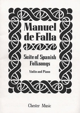 DeFalla, Manuel: Suite of Spanish Folksongs (violin & piano)