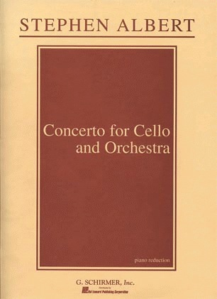 Albert, Stephen: Concerto for Cello & Orchestra (cello & piano)