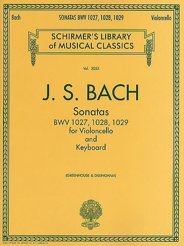 Bach, J.S. (Greenhouse/Dillingham): Sonatas, BWV1027-1029 (cello & piano) Schirmer