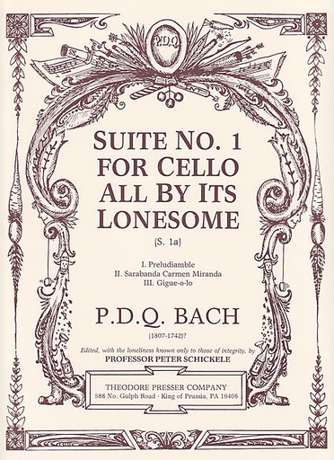 Bach, PDQ (Peter Schickele): Suite No.1 for cello all by its Lonesome (cello) PRESSER