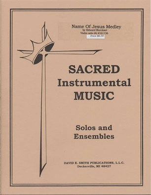 Burckart, E.: Name of Jesus Medley (violin & piano)