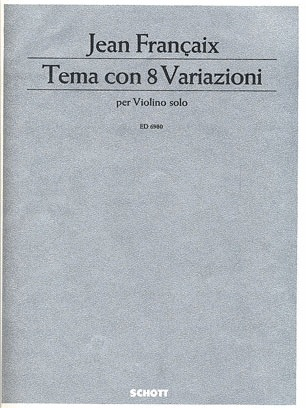 Francaix, Jean: Tema con 8 Variazioni (solo violin)