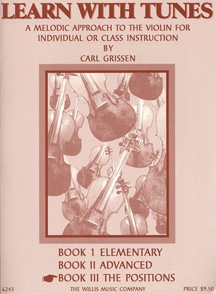 Grissen, C.: Learn With Tunes, Bk.3 The Positions (violin)