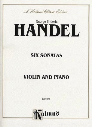Handel, G.F.: Six Sonatas (Violin & Piano)