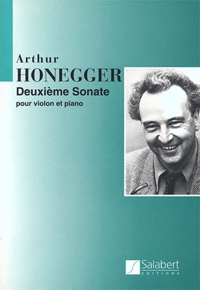Honegger, Arthur: Sonata #2 (violin & piano)