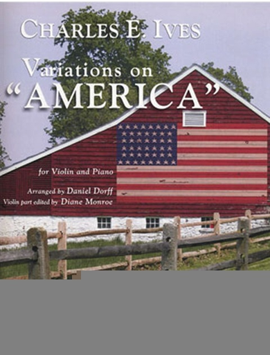 Ives, Charles (Dorff/Monroe): Variations on ''America'' (violin & piano)