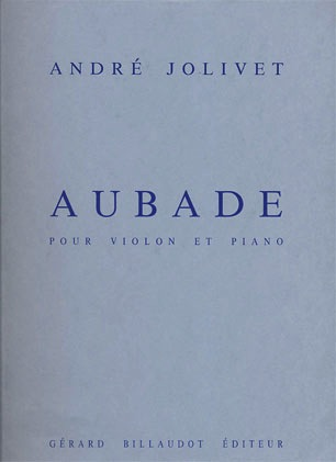 Jolivet, Andre: Aubade (violin & piano)