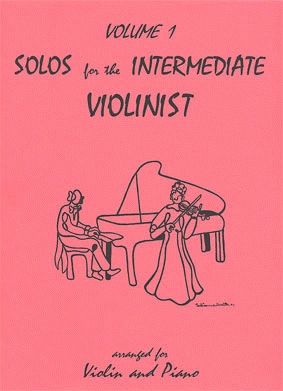 Kelley, Daniel: Solos for the Intermediate Violinist Vol.1 (violin & piano)