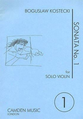 Kostecki, Boguslaw: Sonata #1 (violin solo)