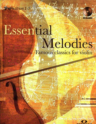 Manning, P.: (Collection) Essential Melodies - Famous Classics for Violin - Positions 1-5 (violin, and CD)