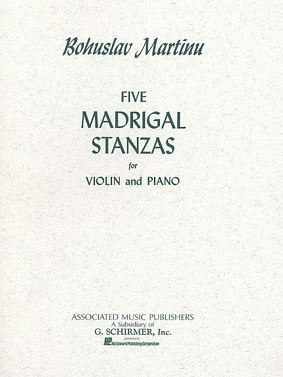Martinu, B. : 5 Madrigal Stanzas (violin & piano)