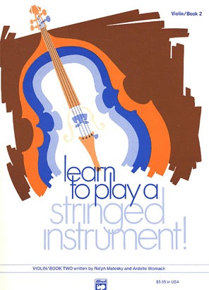 Matesky, R. & Womack, A.: Learn to Play a Stringed Instrument!, Bk.2 (violin)