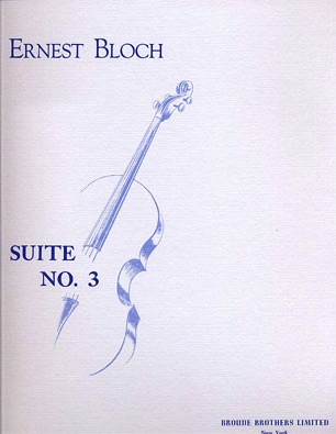 Bloch, Ernest: Suite No. 3 (cello solo)