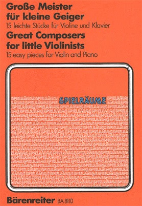 Nagy: Great Composers for Little Violinists (violin & piano) Barenreiter (now out of print)