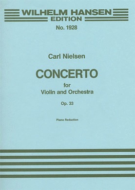 Nielsen, Carl: Concerto for Violin & Orchestra Op.33 (violin & piano)